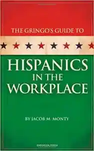Hispanics In The Workplace By Jacob M.monty